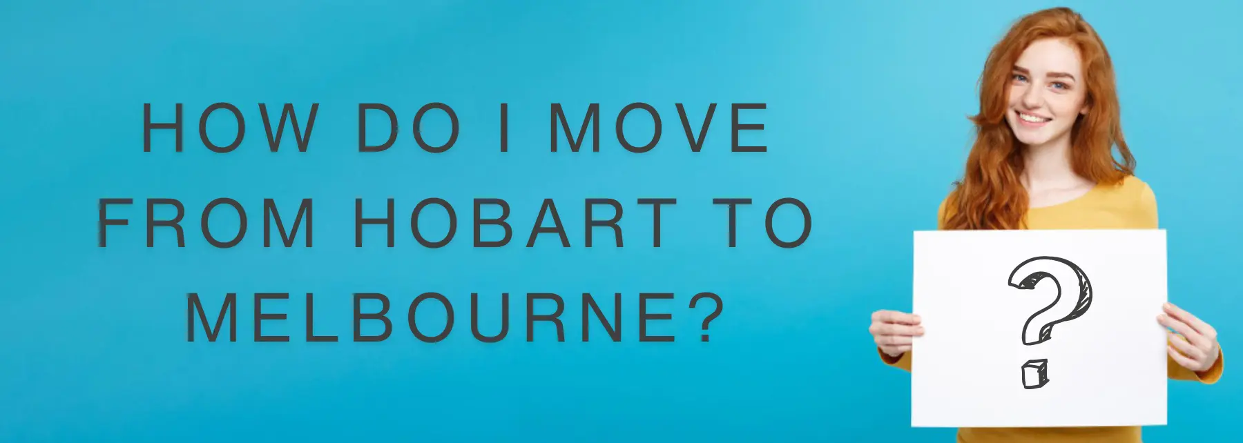 Considering moving home from Hobart to Melbourne?